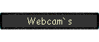 Webcam`s